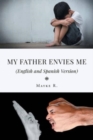 Image for My Father Envies Me (English and Spanish Version)