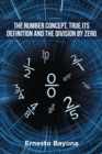 Image for The Number Concept, True Its Definition and The Division by Zero