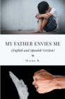 Image for My Father Envies Me (English and Spanish Version)