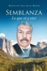 Image for Semblanza : Lo que vi y vivi