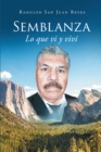 Image for Semblanza: Lo Que Vi Y Vivi