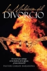 Image for La Maldicion del Divorcio : Un corcel que cabalga en los linderos de la Iglesia. ¿Como detenerlo?