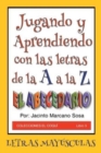 Image for Jugando y Aprendiendo con las letras de la A a la Z : El Abecedario Letras Mayusculas