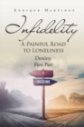 Image for Infidelity : A PAINFUL ROAD TO LONELINESS: Destiny. First Part