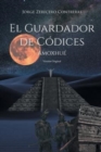 Image for El Guardador de Codices : Amoxhue Version Original