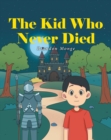 Image for Kid Who Never Died