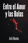 Image for Entre el Amor y las Balas