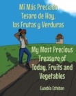 Image for Mi Mas Preciado Tesoro de Hoy, las Frutas y Verduras My Most Precious Treasure of Today, Fruits and Vegetables