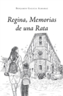 Image for Regina, Memorias De Una Rata
