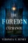 Image for The foreign exchange  : a novel