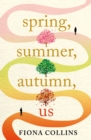 Image for Spring, Summer, Autumn, Us