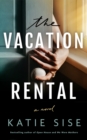 Image for The Vacation Rental : A Novel