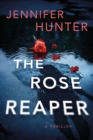 Image for The rose reaper  : a thriller