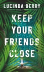 Image for Keep Your Friends Close