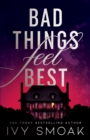 Image for Bad Things Feel Best
