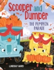 Image for Scooper and Dumper The Pumpkin Parade