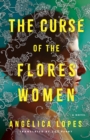 Image for The Curse of the Flores Women : A Novel