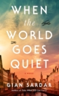 Image for When the world goes quiet  : a novel