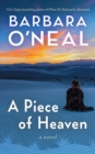 Image for A Piece of Heaven : A Novel