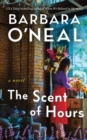 Image for The Scent of Hours : A Novel
