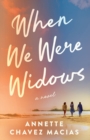 Image for When We Were Widows