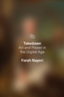 Image for Takedown  : art and power in the digital age