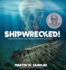 Image for Shipwrecked! : Diving for Hidden Time Capsules on the Ocean Floor