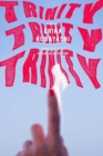 Image for Trinity, trinity, trinity  : a novel