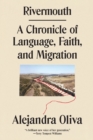 Image for Rivermouth : A Chronicle of Language, Faith, and Migration