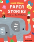 Image for Paper Stories : A Snip and Glue Activity Book