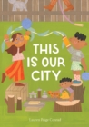 Image for This Is Our City