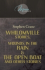 Image for Whilomville Stories, Wounds In The Rain &amp; The Open Boat And Other Stories