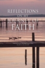 Image for Reflections on My Journey Of Faith : Moving Closer to My Destination