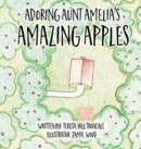 Image for Adoring Aunt Amelia&#39;s Amazing Apples
