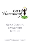 Image for Got Harmony? : Quick Guide to Living Your Best Life!