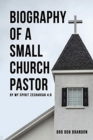 Image for Biography of a Small Church Pastor