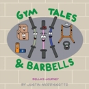 Image for Gym Tales &amp; Barbells : Bella&#39;s Journey