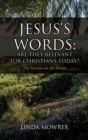 Image for Jesus&#39;s Words : Are They Relevant for Christians Today?: The Sermon on the Mount