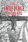 Image for Life&#39;s Indelible Moments