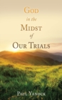 Image for God in the Midst of Our Trials