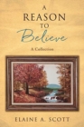 Image for A Reason to Believe : A Collection