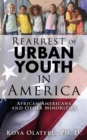 Image for Rearrest of Urban Youth in America
