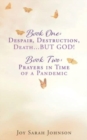 Image for Book One : Despair, Destruction, Death...BUT GOD! BOOK TWO: Prayers in Time of a Pandemic
