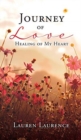 Image for Journey of Love Healing of My Heart