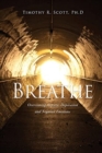 Image for Breathe : Overcoming Anxiety, Depression and Negative Emotions