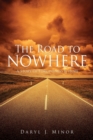Image for The Road to Nowhere : A Story of Forgiveness &amp; Hope