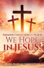 Image for Sermons Collection of Year B We Hope in JESUS!