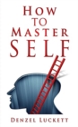 Image for How to Master Self