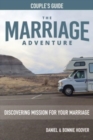 Image for THE MARRIAGE ADVENTURE Couple&#39;s Guide : Discovering Mission for Your Marriage