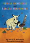 Image for Ronald Rhinoceros and Robecca Roadrunner